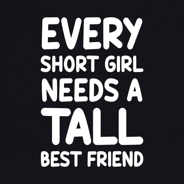 Every Short Girl Needs A Tall Best Friend by colorsplash